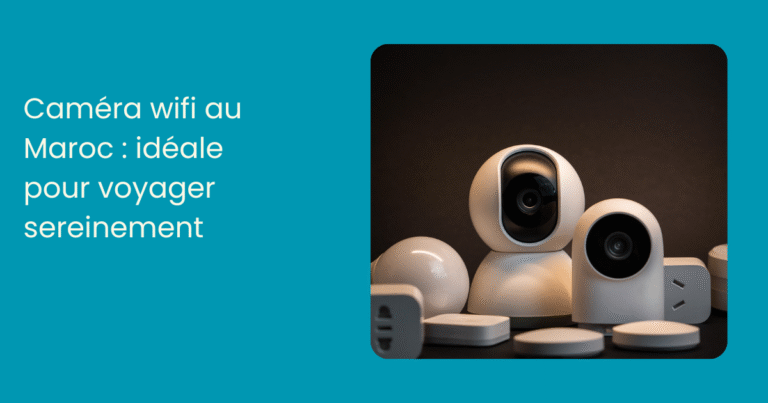 caméra wifi sans fil au Maroc
